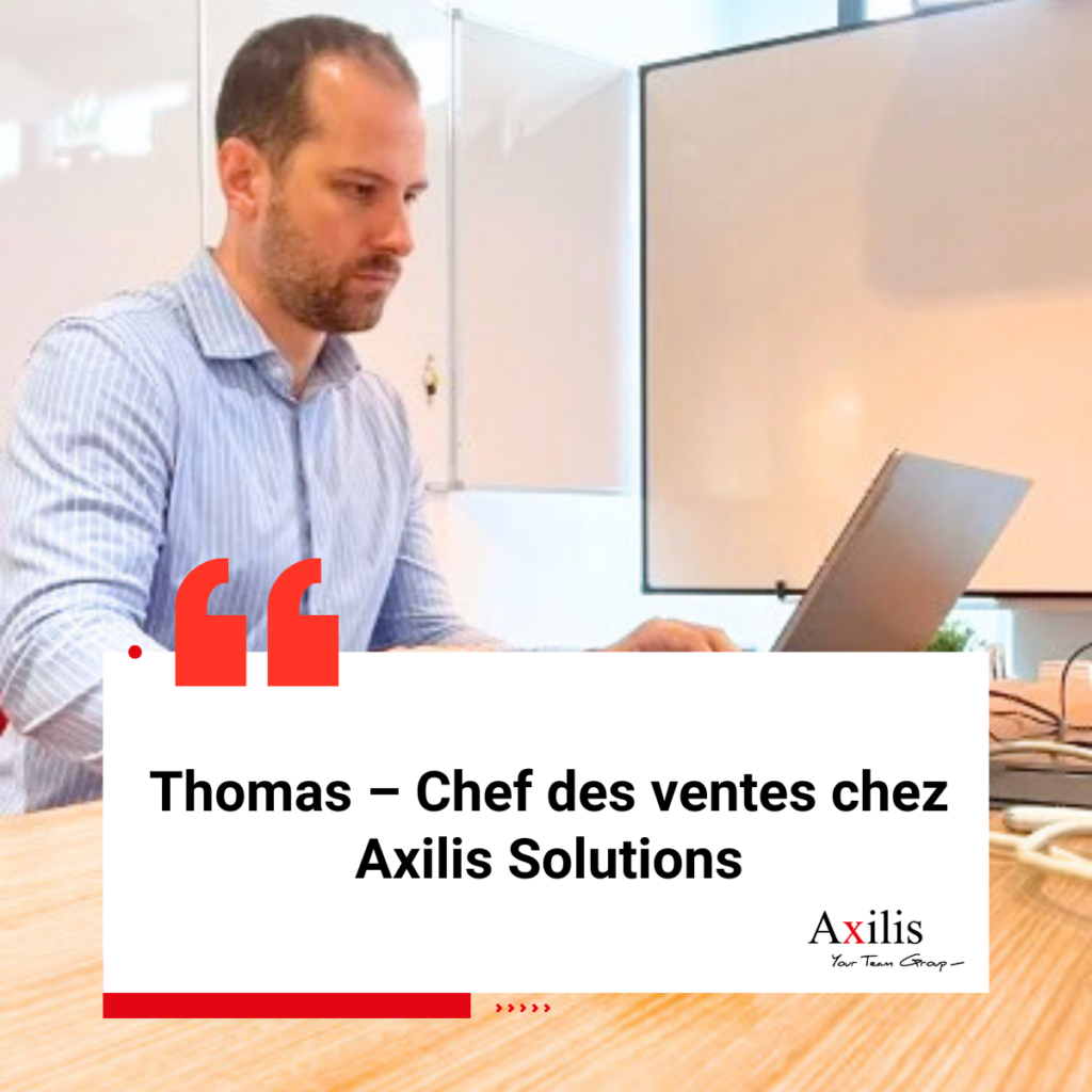 Thomas – Chef des ventes chez Axilis Solutions